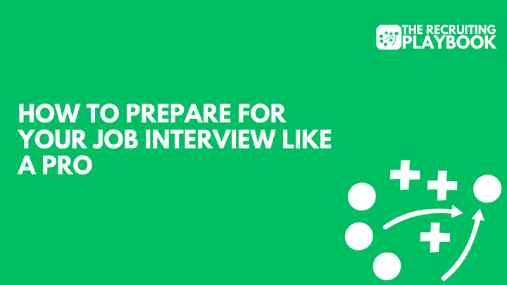 How To Prepare For Your Job Interview Like A Pro