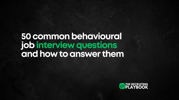 50 common behavioural job interview questions and how to answer them